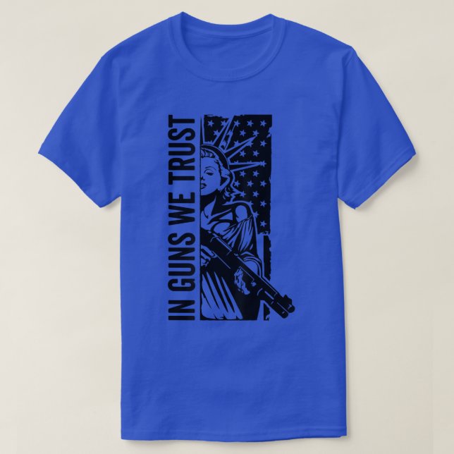 In Guns We TrustLiberty Lady Usa Flag Shot Pro Gun T-Shirt (Design Front)