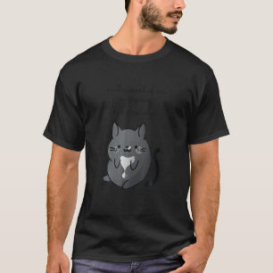 In He Event Of An Emergency Place Cat Here Get Wel T-Shirt