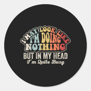 In Head Busy Funny Sarcastic Retro Graphic Classic Round Sticker