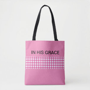 In His Grace Pink & Gingham Plaid Christian Tote Bag
