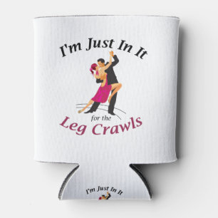 In It for the Leg Crawls 12 oz Can Cooler/Coozie Cooler