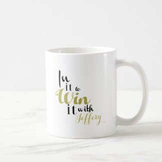 "In it to win it" black and gold personalised mug