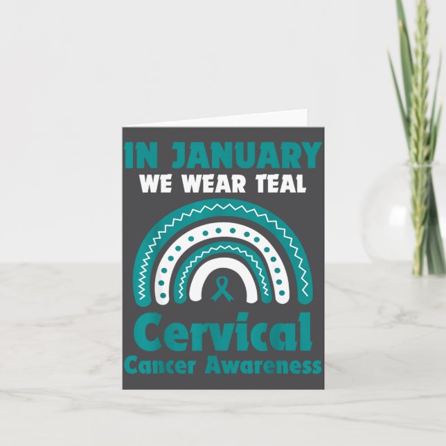In January We Wear Teal Cervical Cancer Awareness  Card (Front)
