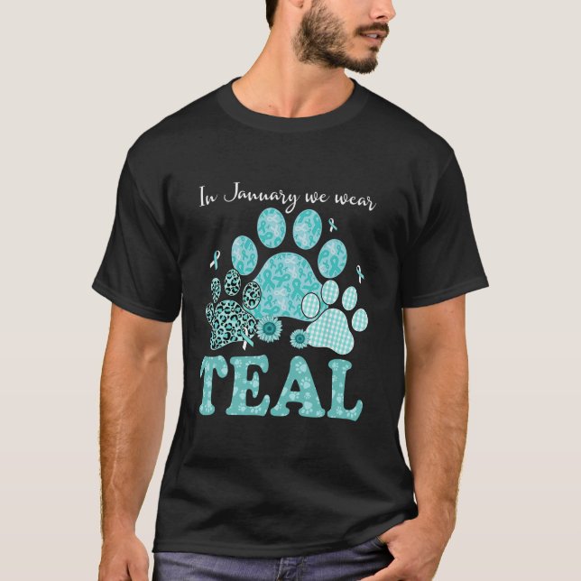 In January We Wear Teal Dog Cat Paw Cervical Cance T-Shirt (Front)