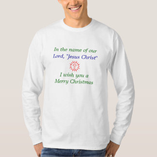 In Jesus name I wish you a Merry Christmas t-shirt