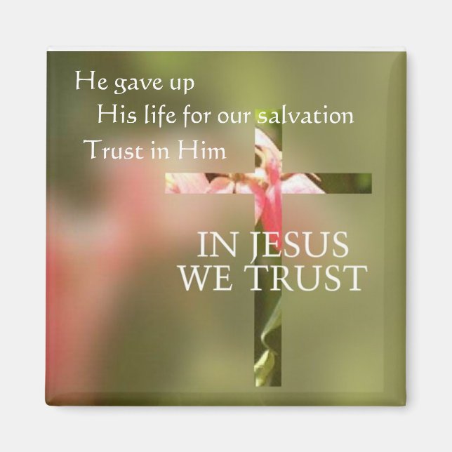 In Jesus We Trust Magnet (Front)