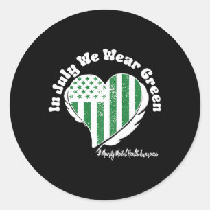 In July We Wear Green Minority Mental Health Aware Classic Round Sticker