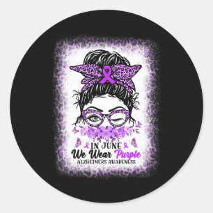 In June We Wear Purple Alzheimer Awareness Messy B Classic Round Sticker