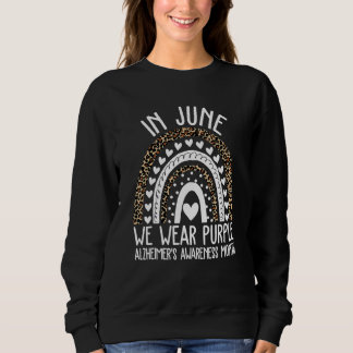 In June We Wear Purple Alzheimer's Awareness Month Sweatshirt