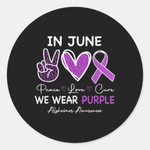 In June We Wear Purple For Heimer Awareness Men Wo Classic Round Sticker