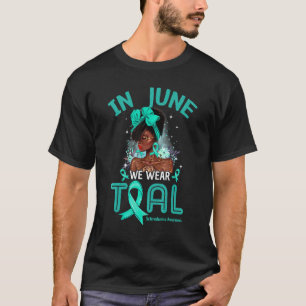 In June We Wear Teal Black Women Scleroderma Aware T-Shirt