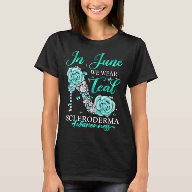 In June We Wear Teal Butterfly Scleroderma Awarene T-Shirt (Front)