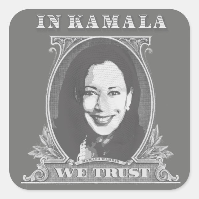 In Kamala We Trust - Kamala Harris Dollar Bill Square Sticker (Front)