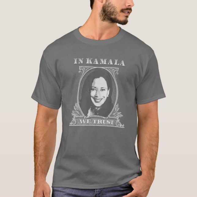 In Kamala We Trust - Kamala Harris Dollar Bill T-Shirt (Front)