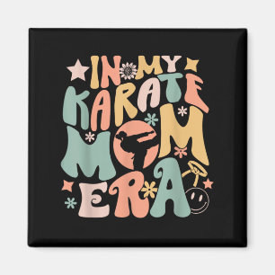 in Karate Mum Era Groovy Funny Martial Arts Sport Magnet