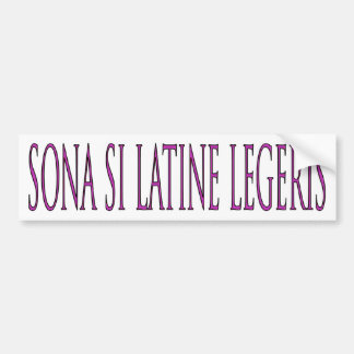 in latin "honk if you read latin" bumper sticker