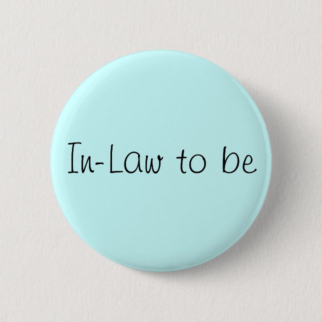 "In-Law to Be" Pin (Front)