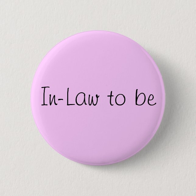 "In-Law to Be" Pin (Front)