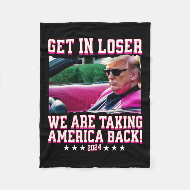 In Loser We Are Taking America Back Pink Trump 202 Fleece Blanket (Front)