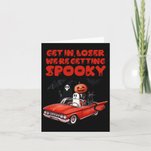 In Loser We're Getting Spooky Funny Halloween Skel Card