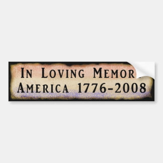 In Loving Memory America 1776 - 2008 Bumper Sticker