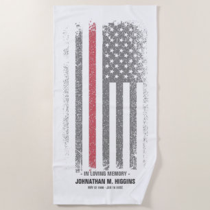 In Loving Memory FireFighter Thin Red Line Flag Beach Towel