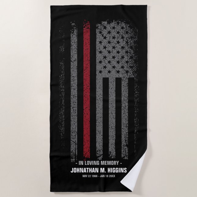 In Loving Memory FireFighter Thin Red Line Flag Beach Towel (Front)