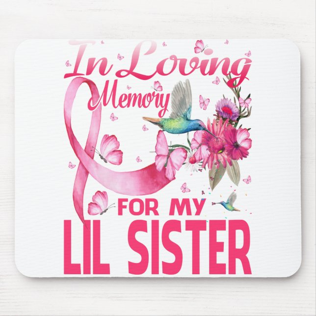 In Loving Memory For My Lil Sister Mouse Pad (Front)
