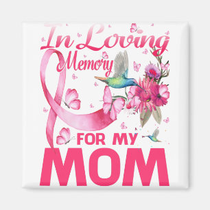 In Loving Memory For My Mum Magnet