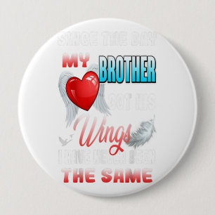 In Loving Memory Of My Brother For His Lives Gift 10 Cm Round Badge