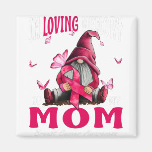 In Loving Memory Of My Mum Breast Cancer Awareness Magnet