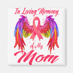 In Loving Memory Of My Mum Wings Breast Cancer Magnet