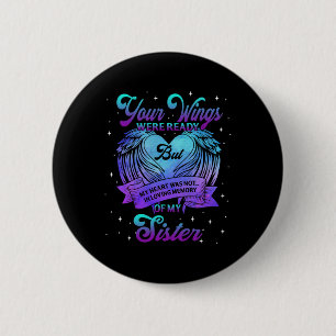 In Loving Memory Of My Sister Suicide Prevention A 6 Cm Round Badge