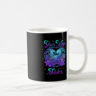 In Loving Memory Of My Sister Suicide Prevention A Coffee Mug