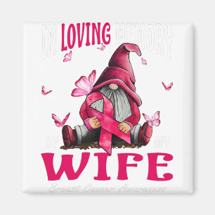 In Loving Memory Of My Wife Breast Cancer Magnet