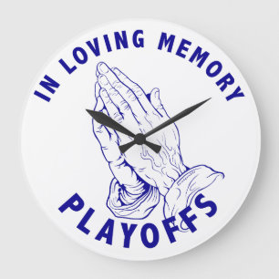 IN LOVING MEMORY PLAYOFFS LARGE CLOCK