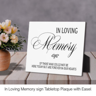 In Loving Memory sign Tabletop Plaque with Easel
