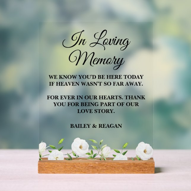 In Loving Memory White Floral Wedding Memorial Acrylic Sign (Neutral)