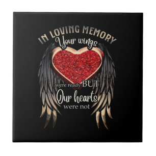In Loving Memory Your Wings Were Ready Ceramic Tile