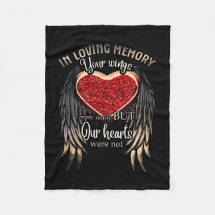 In Loving Memory Your Wings Were Ready Fleece Blanket