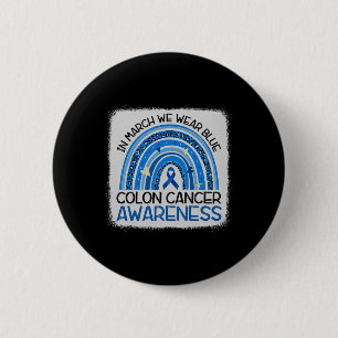In March Blue Ribbon Colon Cancer Awareness Month 6 Cm Round Badge
