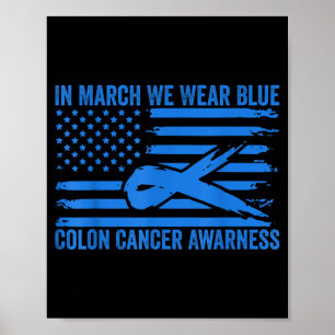 In march we wear blue colon cancer awareness  poster