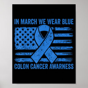 in March We Wear Blue Colon Cancer Awareness Poster