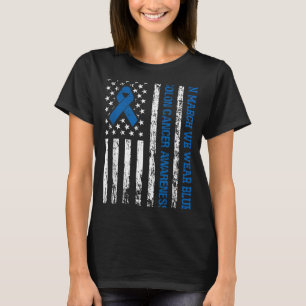 In March We Wear Blue Colon Cancer Awarness Month T-Shirt