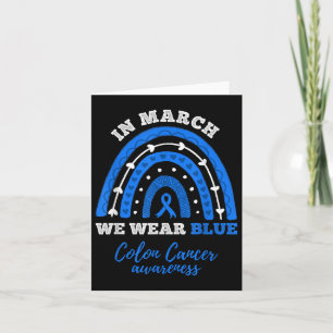 In March We Wear Blue Colourectal Colon Cancer Awa Card