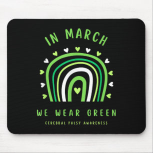 In March We Wear Green Cerebral Palsy Awareness  Mouse Pad
