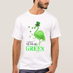 In March We Wear Green Funny Irish Flamingo St Pat T-Shirt
