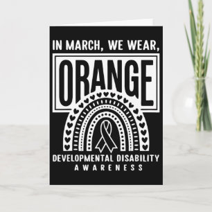 In March We Wear Orange Developmental Disability A Card