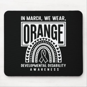 In March We Wear Orange Developmental Disability A Mouse Pad