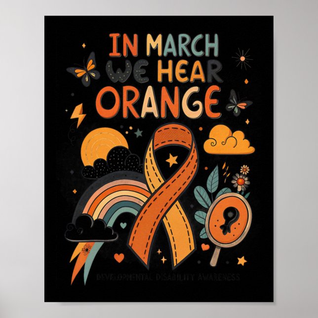 In March We Wear Orange Developmental Disability A Poster (Front)